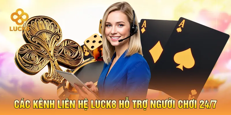 Cách thức liên hệ LUCK8 hiệu quả cho người mới